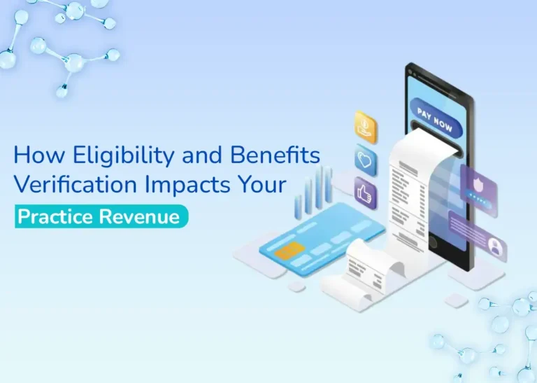 How Eligibility and Benefits Verification Impacts Your Practice Revenue