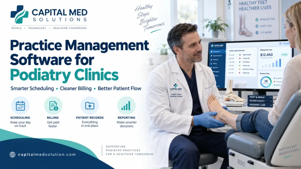 Practice Management Software for Podiatry Clinics Improving Efficiency and Patient Care